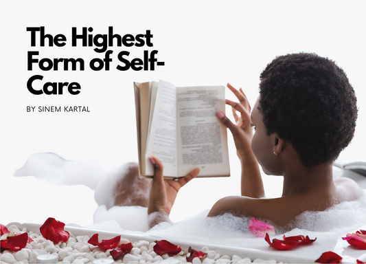 The Highest Form of Self- Care